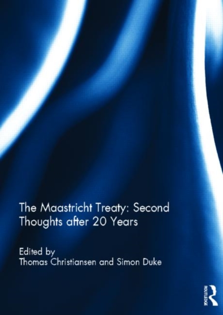 The Maastricht Treaty: Second Thoughts after 20 Years, Hardback Book