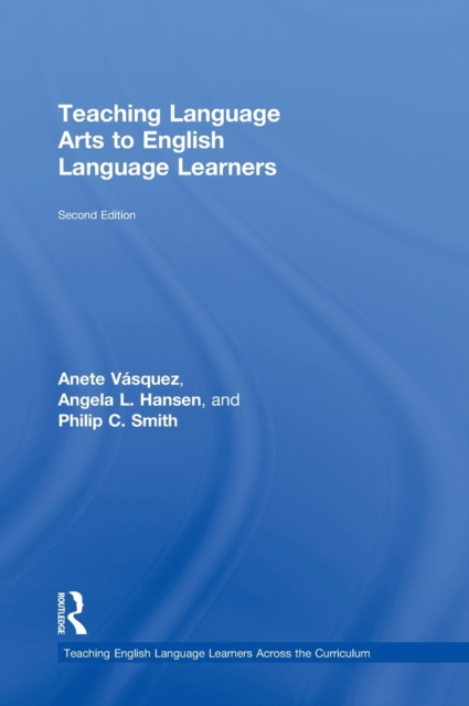 Teaching Language Arts to English Language Learners, Hardback Book