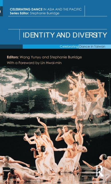 Identity and Diversity : Celebrating Dance in Taiwan, Hardback Book