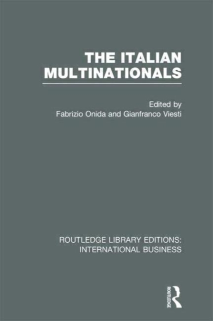 The Italian Multinationals (RLE International Business), Hardback Book