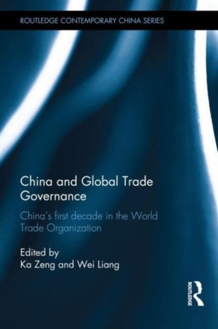 China and Global Trade Governance : China's First Decade in the World Trade Organization, Hardback Book