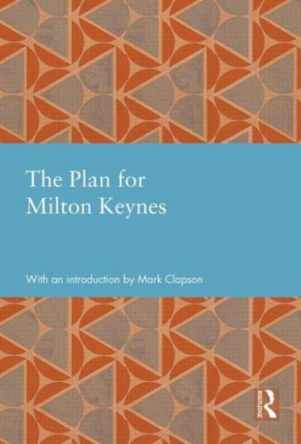 The Plan for Milton Keynes, Hardback Book