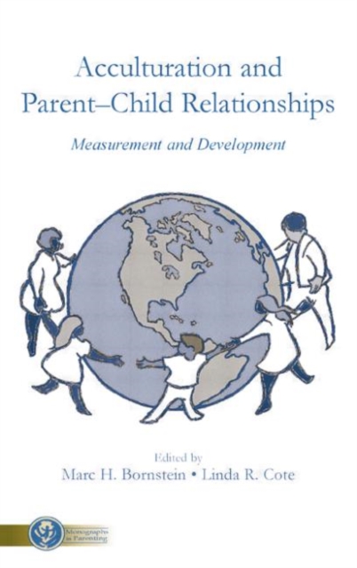Acculturation and Parent-Child Relationships : Measurement and Development, Paperback / softback Book