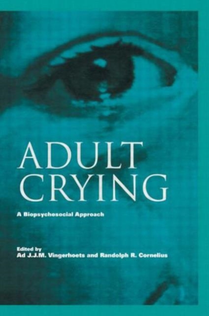 Adult Crying : A Biopsychosocial Approach, Paperback / softback Book