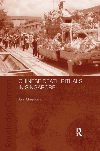 Chinese Death Rituals in Singapore, Paperback / softback Book