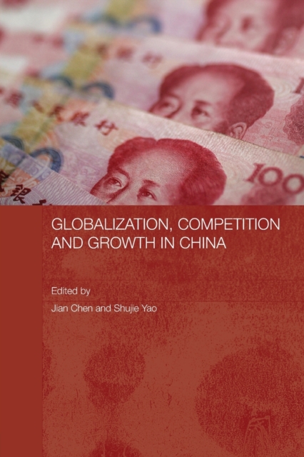 Globalization, Competition and Growth in China, Paperback / softback Book
