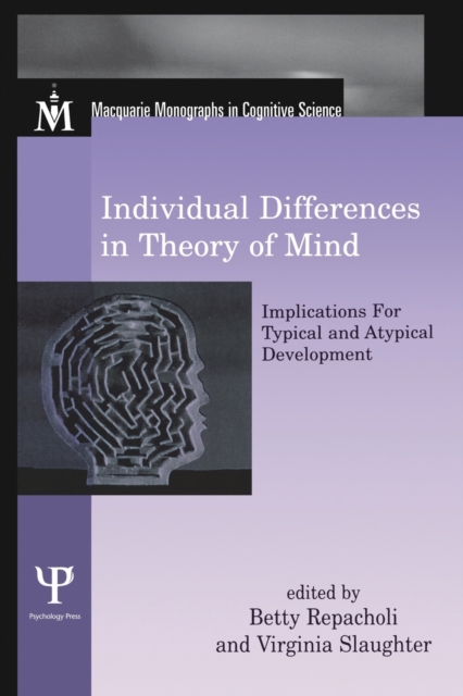 Individual Differences in Theory of Mind : Implications for Typical and Atypical Development, Paperback / softback Book