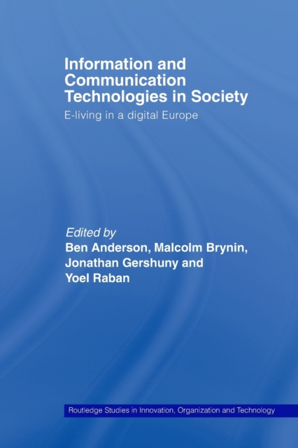 Information and Communications Technologies in Society : E-Living in a Digital Europe, Paperback / softback Book