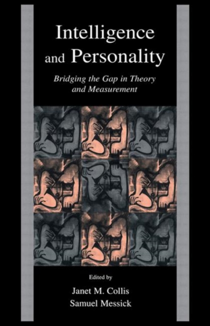 Intelligence and Personality : Bridging the Gap in Theory and Measurement, Paperback / softback Book