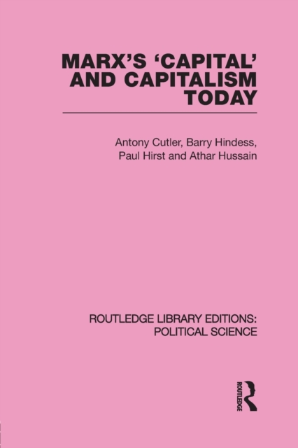 Marx's Capital and Capitalism Today Routledge Library Editions: Political Science Volume 52, Paperback / softback Book