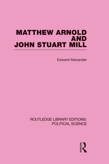 Matthew Arnold and John Stuart Mill, Paperback / softback Book