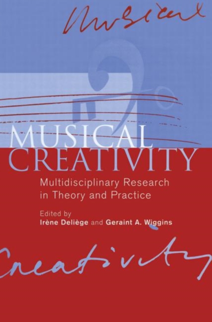 Musical Creativity : Multidisciplinary Research in Theory and Practice, Paperback / softback Book
