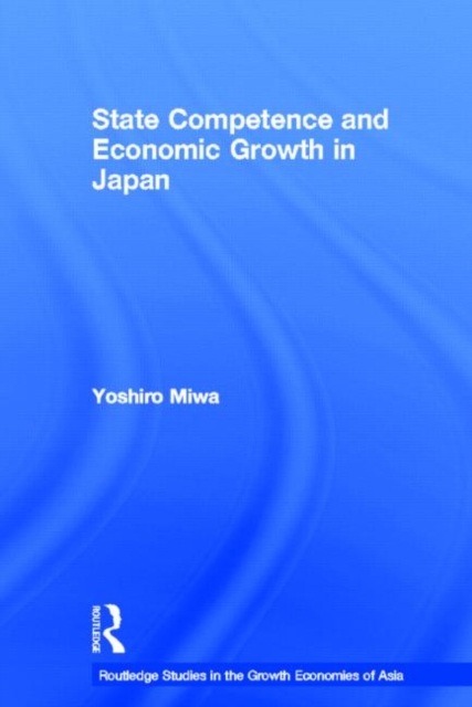 State Competence and Economic Growth in Japan, Paperback / softback Book