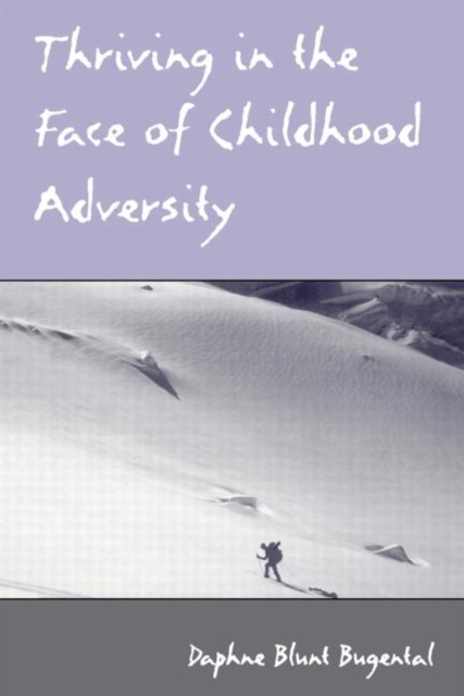 Thriving in the Face of Childhood Adversity, Paperback / softback Book