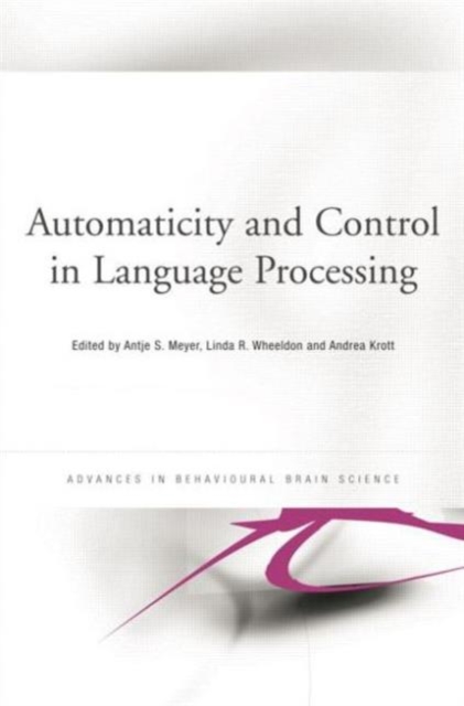 Automaticity and Control in Language Processing, Paperback / softback Book