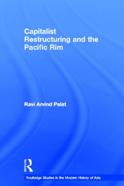 Capitalist Restructuring and the Pacific Rim, Paperback / softback Book