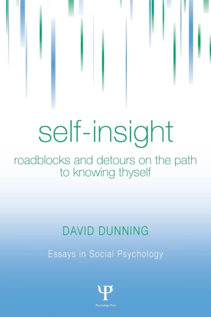 Self-Insight : Roadblocks and Detours on the Path to Knowing Thyself, Paperback / softback Book