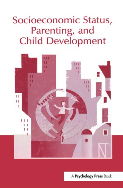 Socioeconomic Status, Parenting, and Child Development, Paperback / softback Book