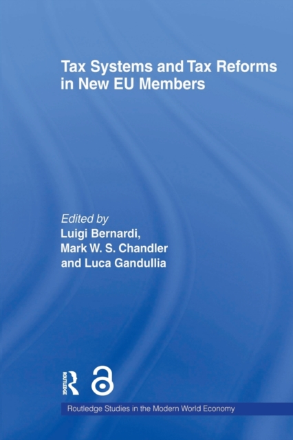 Tax Systems and Tax Reforms in New EU Member States, Paperback / softback Book