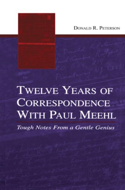 Twelve Years of Correspondence With Paul Meehl : Tough Notes From a Gentle Genius, Paperback / softback Book