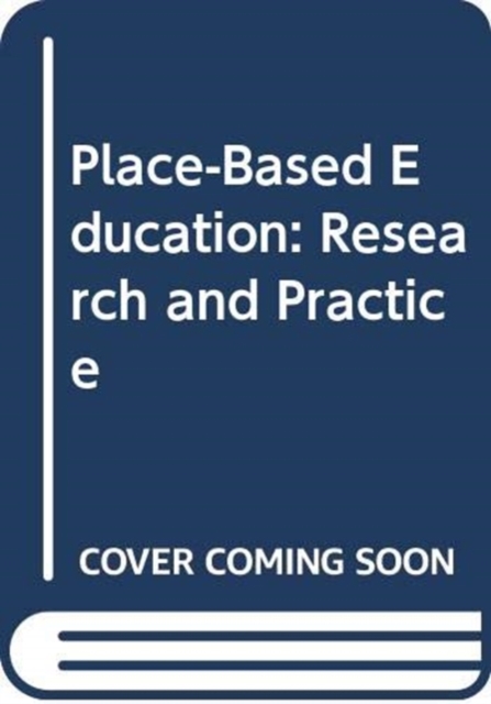 Place-Based Education : Research and Practice, Paperback / softback Book