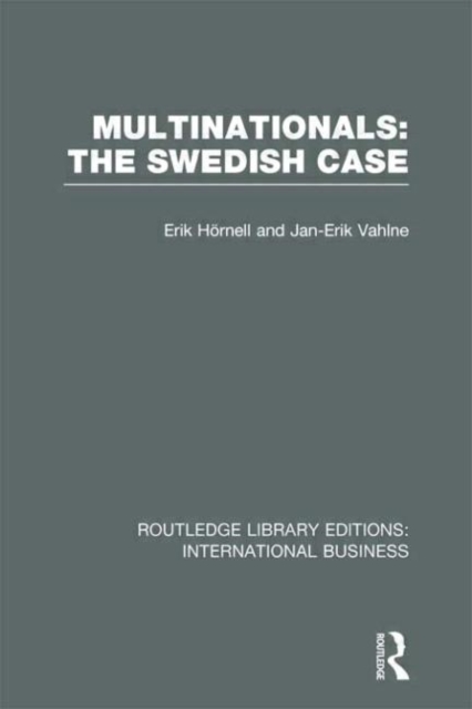Multinationals: The Swedish Case (RLE International Business), Hardback Book