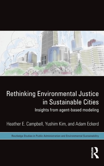 Rethinking Environmental Justice in Sustainable Cities : Insights from Agent-Based Modeling, Hardback Book