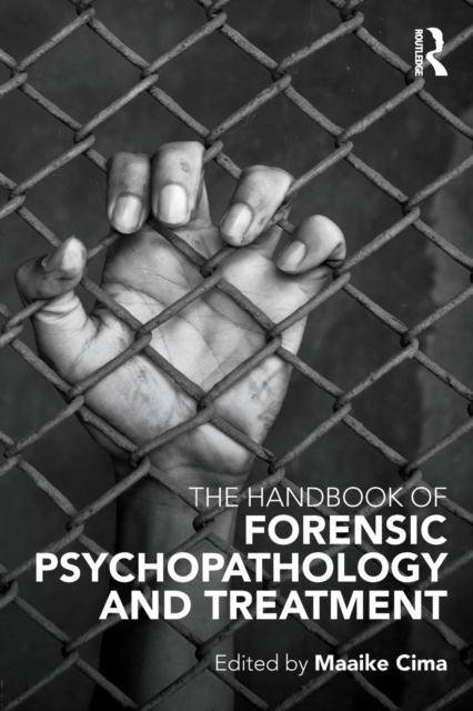 The Handbook of Forensic Psychopathology and Treatment, Paperback / softback Book