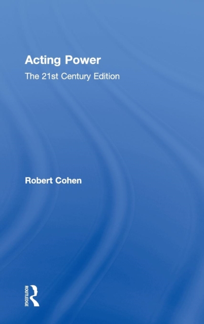 Acting Power : The 21st Century Edition, Hardback Book