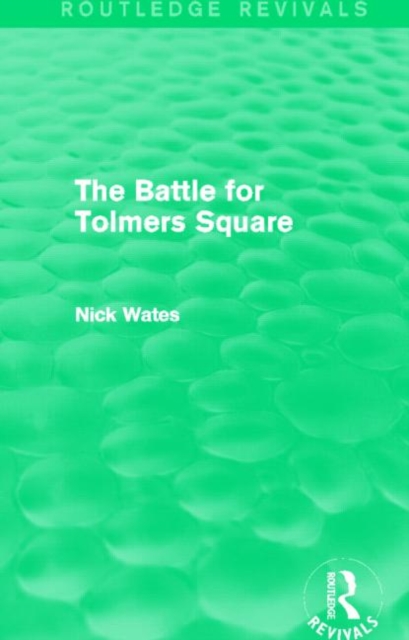 The Battle for Tolmers Square (Routledge Revivals), Hardback Book