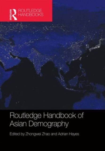 Routledge Handbook of Asian Demography, Hardback Book