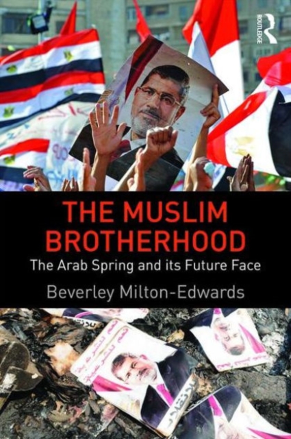 The Muslim Brotherhood : The Arab Spring and its future face, Paperback / softback Book
