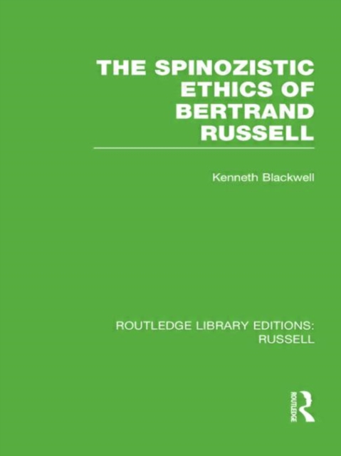 The Spinozistic Ethics of Bertrand Russell, Hardback Book