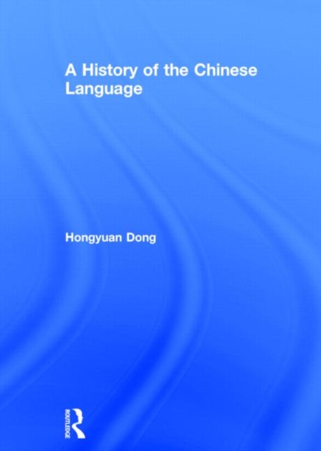 A History of the Chinese Language, Hardback Book