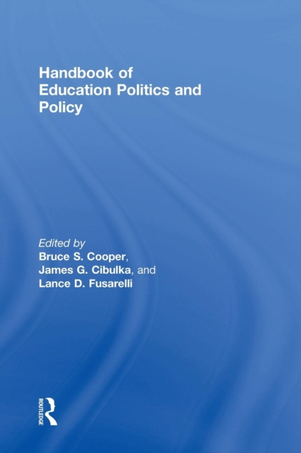 Handbook of Education Politics and Policy, Hardback Book