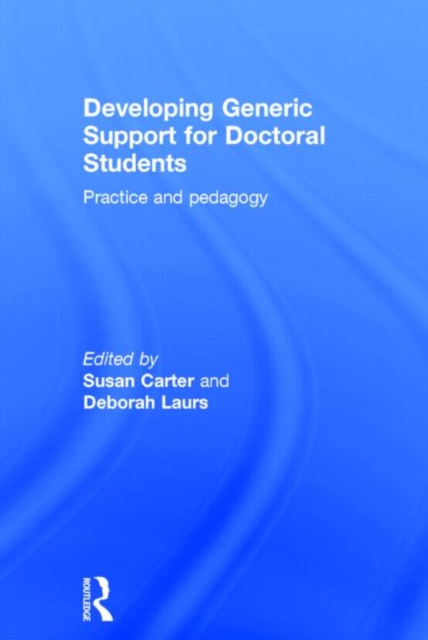 Developing Generic Support for Doctoral Students : Practice and pedagogy, Hardback Book