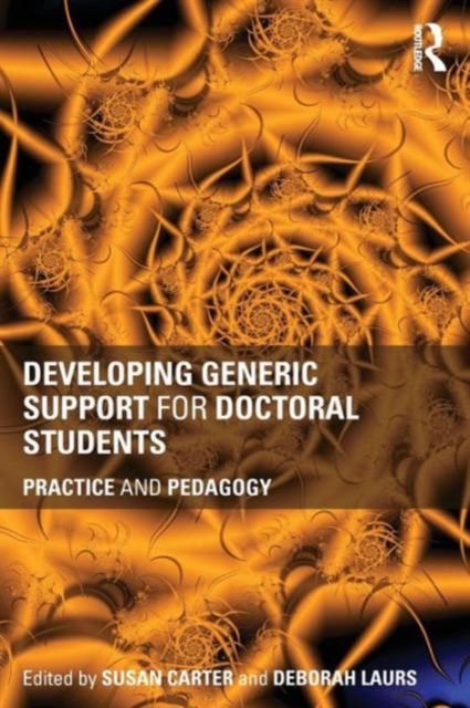 Developing Generic Support for Doctoral Students : Practice and pedagogy, Paperback / softback Book