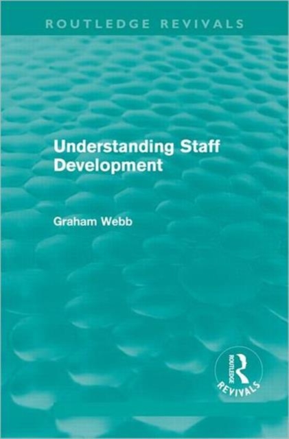 Understanding Staff Development (Routledge Revivals), Paperback / softback Book