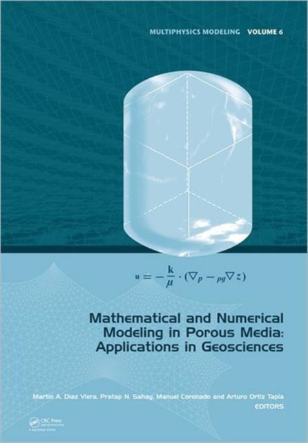 Mathematical and Numerical Modeling in Porous Media : Applications in Geosciences, Hardback Book