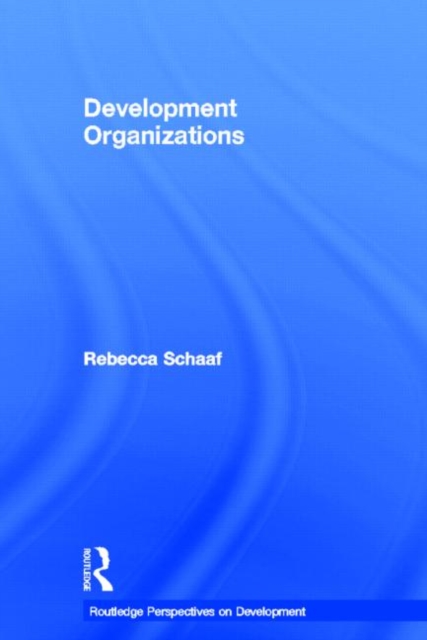 Development Organizations, Hardback Book