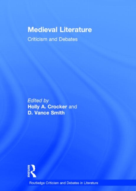 Medieval Literature : Criticism and Debates, Hardback Book