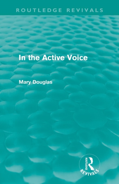 In the Active Voice (Routledge Revivals), Paperback / softback Book