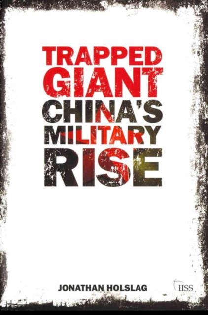 Trapped Giant : China's Military Rise, Paperback / softback Book