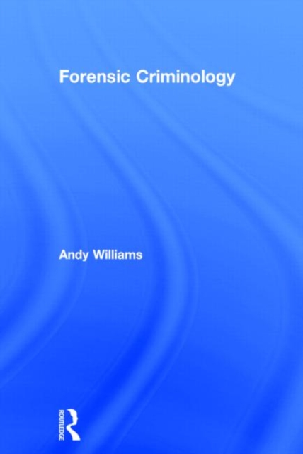 Forensic Criminology, Hardback Book