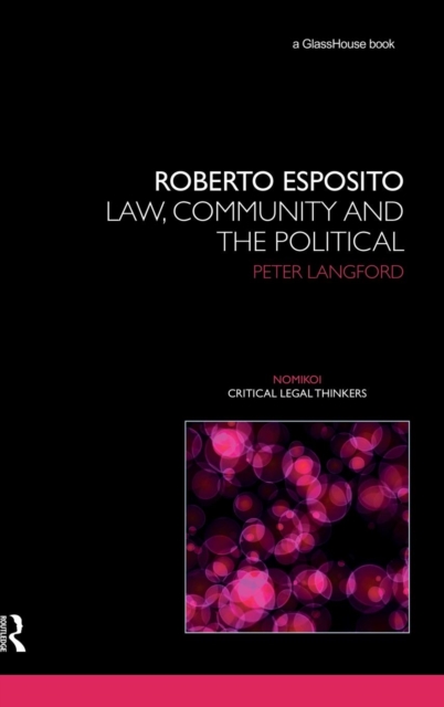 Roberto Esposito : Law, Community and the Political, Hardback Book