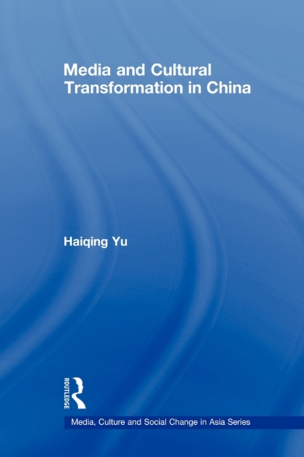 Media and Cultural Transformation in China, Paperback / softback Book