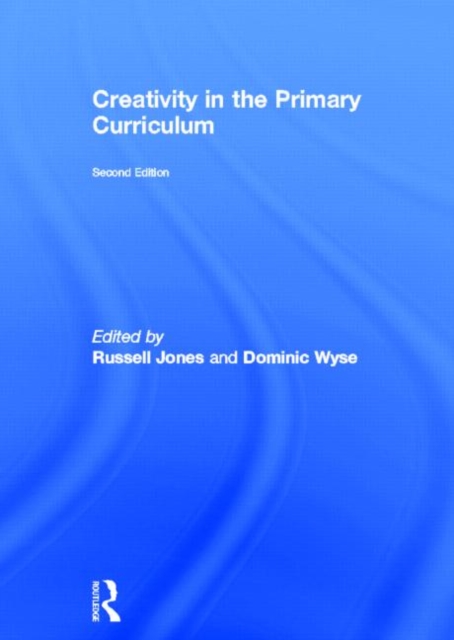 Creativity in the Primary Curriculum, Hardback Book