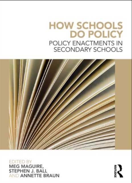 How Schools Do Policy : Policy Enactments in Secondary Schools, Paperback / softback Book
