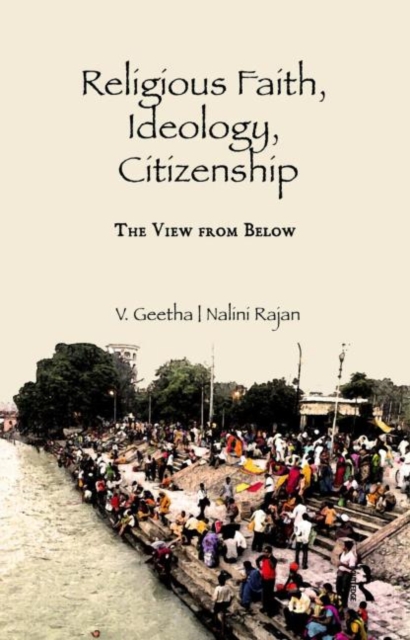 Religious Faith, Ideology, Citizenship : The View from Below, Hardback Book