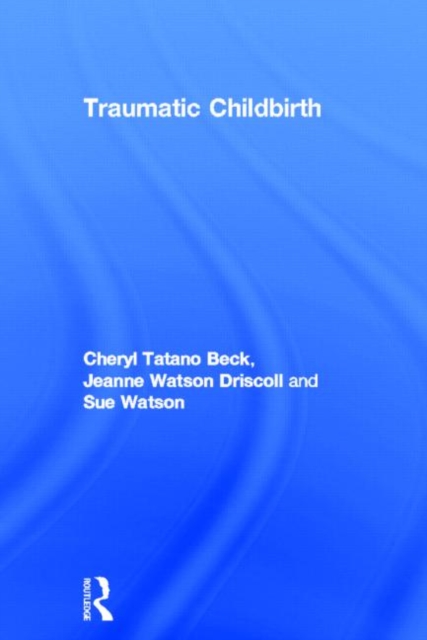 Traumatic Childbirth, Hardback Book